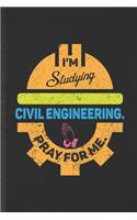 I'm Studying Civil Engineering Pray for Me