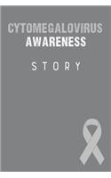 Cytomegalovirus Awareness Story: Cytomegalovirus Journal Notebook (6x9), Cytomegalovirus Books, Cytomegalovirus Gifts, Cytomegalovirus Awareness