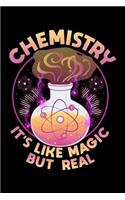Chemistry It's Like Magic But Real: Funny Chemistry It's Like Magic But Real Science Blank Composition Notebook for Journaling & Writing (120 Lined Pages, 6" x 9")