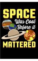 Space Was Cool Before It Mattered