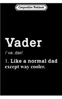 Composition Notebook: Mens Dutch Vader Funny Definition Dad Fathers Day Gift Journal/Notebook Blank Lined Ruled 6x9 100 Pages