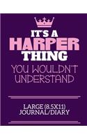 It's A Harper Thing You Wouldn't Understand Large (8.5x11) Journal/Diary