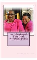 Love...More Powerful Than Death Workbook/Journal