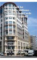 Billions Will Be Repaid to Millions - Timeoutcreditcards - Stephen Sklaroff