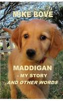 Maddigan - My Story. and Other Words