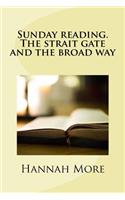 Sunday reading. The strait gate and the broad way