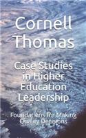 Case Studies in Higher Education Leadership