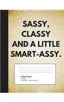 Sassy, Classy And A Little Smart-Assy