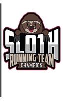 Sloth Running Team Champion: Blank Lined Journal - 6x9 Running Notebooks, Journals for Runners