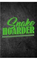 Snake Hoarder: Funny Reptile Journal For Pet Owners: Blank Lined Notebook For Herping To Write Notes & Writing