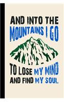 And Into the Mountains I Go to Lose My Mind and Find My Soul: My Rv, Travel Trailer Camper and Camping Log Journal