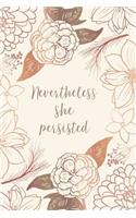 Nevertheless She Persisted