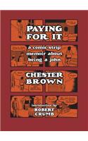 Paying for It: A Comic-Strip Memoir about Being a John