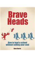 Brave Heads