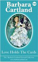 Love Holds the Cards: Volume 68 (The Barbara Cartland Eternal Collection)