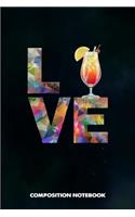 Composition Notebook: I Love Bartender, Birthday Journal for Bartending Barkeepers to Write on