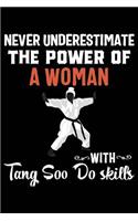 Never Underestimate the Power of a Woman with Tang Soo Do Skills