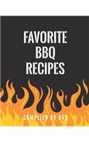 Favorite BBQ Recipes Complied by Dad: Fill in the Blank Cookbook and Recipe Organizer to Collect Dad's Most Treasured BBQ Dishes