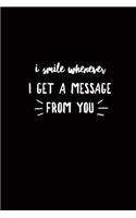 I Smile Whenever I Get a Message from You