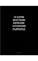 Co-Sleeping Breastfeeding Baby Wearing Cloth Diapering Momma: 3 Column Ledger