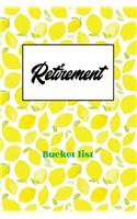 Retirement Bucket List: 6x9 Trim 110 Pages, Plan Your Goals and Dreams Bucket List Journal or Notebook(1 Retirement's Biggest Adventure)