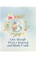 B One Month Prayer Journal and Study Guide