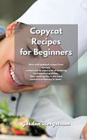 Copycat Recipes for Beginners