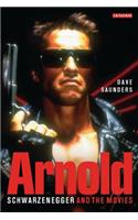 Arnold: Schwarzenegger and the Movies