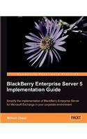 Blackberry Enterprise Server 5 Implementation Guide