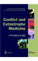 Conflict and Catastrophe Medicine: A Practical Guide