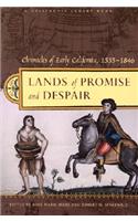 Lands of Promise and Despair Chronicles of Early California, 1535-1846