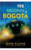 3 Secondi a Bogota