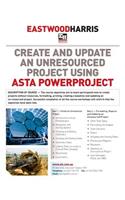 Create and Update an Unresourced Project Using Asta Powerproject: 2-Day Training Course Handout and Student Workshops