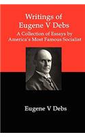 Writings of Eugene V Debs