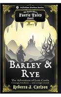 Barley and Rye