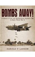 Bombs Away!: A History of the 70th Bombardment Squadron (M) In Early World War II