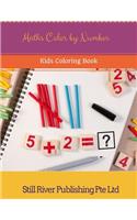 Maths Color by Number: Kids Coloring Book