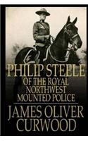 Philip Steele of the Royal Northwest Mounted Police