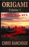 Origami: The way of the REX(1 Origami)