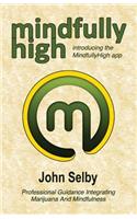 Mindfully High