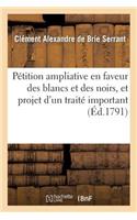 Pétition Ampliative En Faveur Des Blancs Et Des Noirs, Et Projet d'Un Traité Important