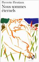 Nous Sommes Eternels: (A38548 Folio)