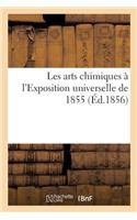 Les Arts Chimiques À l'Exposition Universelle de 1855