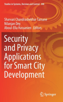 Security and Privacy Applications for Smart City Development