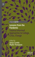 Lessons from the Pandemic: Trauma-Informed Approaches to College, Crisis, Change