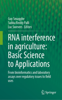 RNA interference in Agriculture: Basic Science to Applications