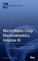 Micro/Nano-Chip Electrokinetics, Volume III