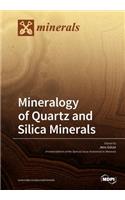 Mineralogy of Quartz and Silica Minerals