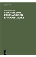 Studien Zum Fahrlassigen Erfolgsdelikt