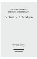 Der Gott Der Lebendigen: Eine Biblische Gotteslehre